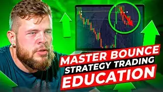 🟢 TRADING EDUCATION: MASTER BOUNCE STRATEGY | Trading for Beginners | Analysing Trading Charts