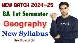 Geography New Syllabus 2024-25 || BA 1st semester Geography new syllabus 2024-25 