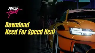 How To Download Need For Speed Heat | Need For Speed Heat Download | NFS Heat Install