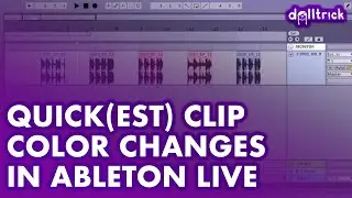 Ableton Live: Assign Track Color to Clips | A Tr!ck A Day with dolltr!ck