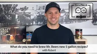 What do you need to brew Mr. Beer’s new 5 gallon recipes?