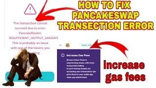 HOW TO FIX PANCAKESWAP TRANSECTION cannot succeed  error | increase gas fees | PancakeRouter output