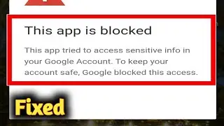 This App is Blocked Problem Solved