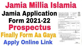 Jamia Millia Islamia Finally Application Form 2021 || Prospectus || Jamia Entrance 2021