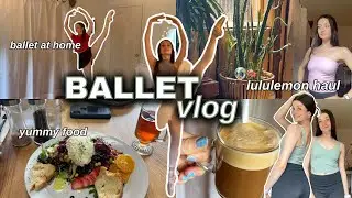 Ballerina VLOG | Summer diaries, GRWM for ballet class, Lululemon haul, life lately...