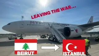 LEAVING THE WAR | MyWay Airlines (Charter Flight) | Boeing 777-200ER | Beirut (BEY) - Istanbul (IST)