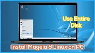 Use Entire Disk to Install Mageia 8 on PC - Operating System Linux Distribution