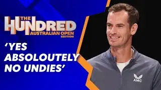 Andy Murray goes full Scottish! The Hundred: Australian Open Edition | WWOS