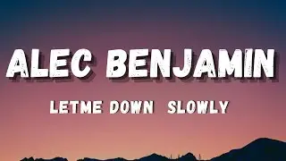 Alec Benjamin - Let Me Down Slowly (Remix)