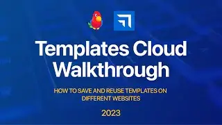 Templates Cloud Walkthrough - How to Save and Reuse Templates [2023]