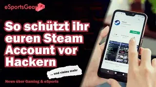 Gaming News: Schutz vor Hackern auf Steam | Streit zwischen Apple und Epic Games | 🕹️ eSportsGear