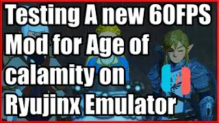 Testing A new 60FPS mod for Age of calamity on Ryujinx Emulator