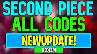 New Second Piece Codes | Roblox Second Piece Codes (May 2024)