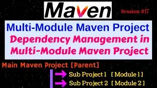 How to Create Multi-Module Maven Project | Dependency Management in Multi-Module Maven Project[2022]