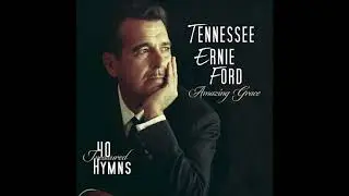 40 TREASURED HYMNS # 1 - TENNESSEE ERNIE FORD