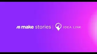 Make stories | Idea Link