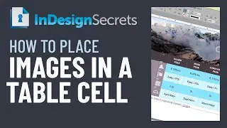 InDesign How-To: Place Images in a Table Cell (Video Tutorial)