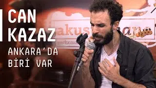 Can Kazaz / @Akustikhane / Ankarada Biri Var