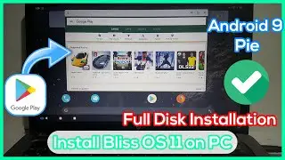 Install Bliss OS 11 on PC Android 9 Pie - Full Disk Installation Step By Step