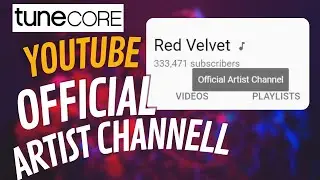 How to get your own Youtube Official Artist channel in Tunecore ( Full Walkthrough)