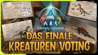 Finale Kreaturen Voting ! So könnt ihr Abstimmen + mein Finaler Vote für ARK Ascended Scorched Earth