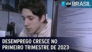 Desemprego cresce no primeiro trimestre de 2023 | SBT Brasil (28/04/23)