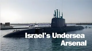 Dolphin-class Submarines: Israel’s Undersea Arsenal