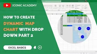 How to Create a DYNAMIC Map Chart With Drop-Down || ICONIC ACADEMY ||  Part 2