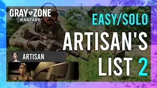 Artisan's List 2 | Artisan | Gray Zone Warfare GUIDE | Quick/Solo | Mission Tutorial