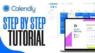 Calendly Tutorial 2024: How To Use Calendly (Step By Step Tutorial)