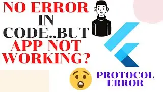 App failed to Connect..Protocol Error FIXED!!!!! FLUTTER