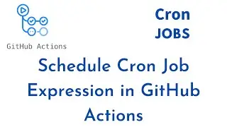 Schedule Cron Job Expression in GitHub Actions | Cron task with GitHub Actions | GitHub Actions