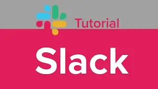 Slack Tutorial
