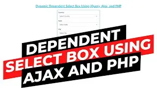 Dynamic dependent select box using jQuery Ajax and PHP