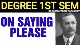 ✅ON SAYING PLEASE BY AG GARDINER DEGREE 1ST SEM #1stsemester #1stsem #1stsemesterexam #1stsemexam