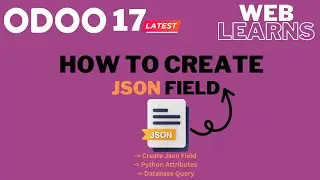 Creating JSON Field in Odoo 17 Development Tutorial