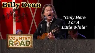 Billy Dean  Only Here For A Little While