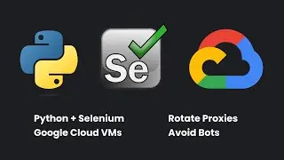 Cloud web scraper tutorial - Python, Selenium, Proxy Rotation, Google Virtual Machines, Avoid bots