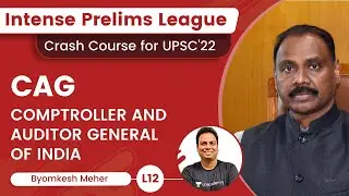 L12: Comptroller and Auditor General of India | Complete Polity | Intense Prelims League | UPSC 2022