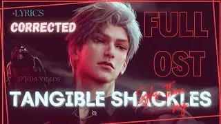 Tangible Shackles Corrected* Lyrics || FULL OST || Love and Deepspace | Sylus theme song