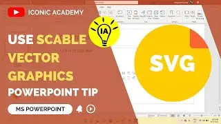 Use Scalable Vector Graphics in Your Presentation || ICONIC ACADEMY