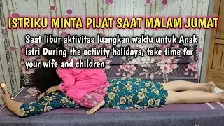 Saat malam Jumat Istriku Minta pijat