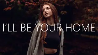 Afinity & Lizzy Land - I'll Be Your Home (Lyrics)