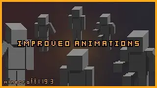 Minecraft 1.19.3 - Улучшенные Анимации \ Minecraft 1.19.3 - Animations Overhaul