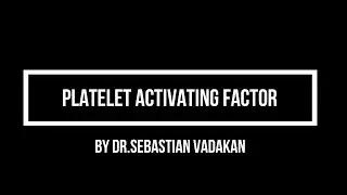 Platelet Activating factor