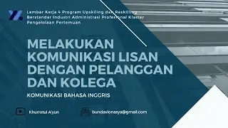 MELAKUKAN KOMUNIKASI LISAN DENGAN PELANGGAN DAN KOLEGA (KOMUNIKASI BAHASA INGGRIS)