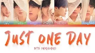 BTS (방탄소년단) - Just One Day (하루만) [Color Coded Lyrics/Han/Rom/Eng]