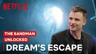 The Sandman | Dreams Escape | Netflix Geeked