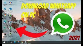How To Download and Install Whatsapp On PC