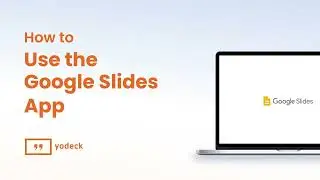 How To Use The Google Slides App With Yodeck